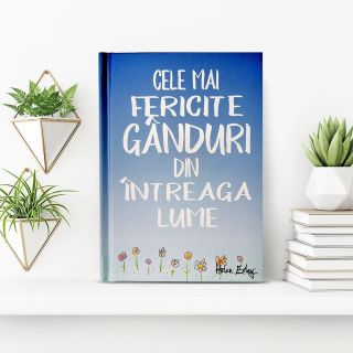 Cele mai fericite gânduri din întreaga lume