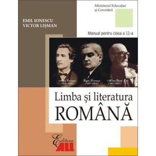 Limba si literatura romana. Manual pentru clasa a XI-a