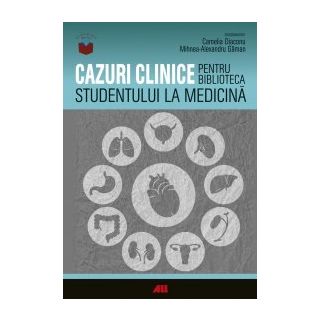 Cazuri clinice pentru biblioteca studentului la Medicină