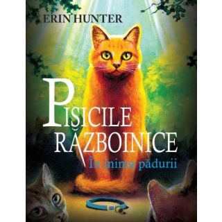 Cartea 1 Pisicile Războinice. În inima pădurii