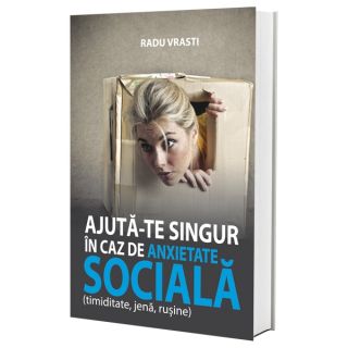 Ajută-te singur în caz de anxietate socială