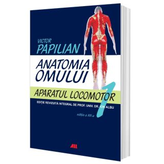 Anatomia Omului, Vol. 1 Aparatul Locomotor