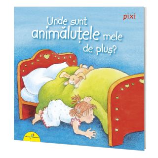 PIXI. Unde sunt animăluțele mele de pluș?