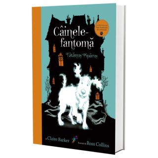 Vol. I: Câinele-fantomă Tătănuș Pipăruș