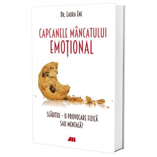 Capcanele mâncatului emoțional. Slăbitul – o provocare fizică sau mentală?