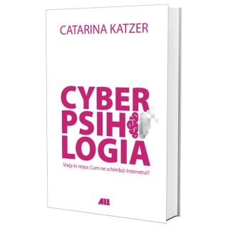 CYBERPSIHOLOGIA. Viața în rețea: cum ne schimb@ Internetul?