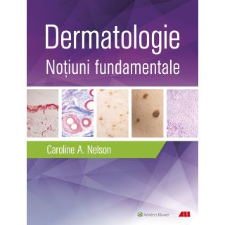 Dermatologie. Noţiuni fundamentale