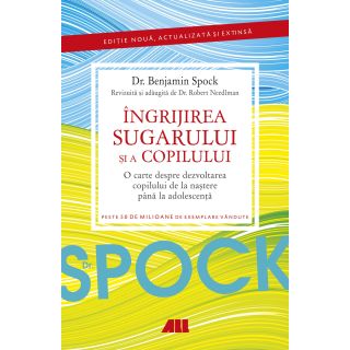 DR. SPOCK. Îngrijirea sugarului și a copilului