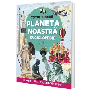 Totul despre planeta noastră. Enciclopedie