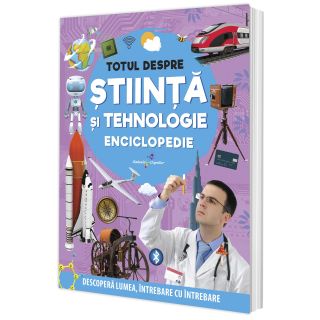 Totul despre știință și tehnologie. Enciclopedie