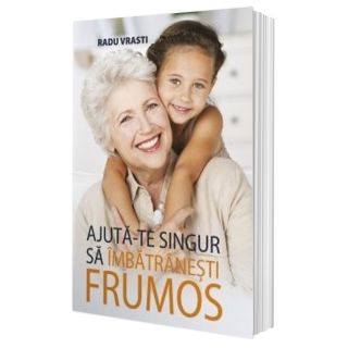 Ajută-te singur să îmbătrânești frumos