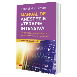 Manual de anestezie şi terapie intensivă. Volumul II: Terapie Intensivă