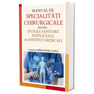 Manual de specialități chirurgicale pentru școlile sanitare postliceale și asistenți medicali