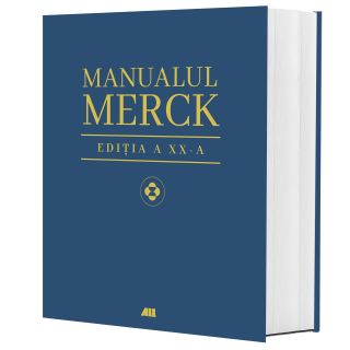 Manualul MERCK de diagnostic şi tratament. Ediția a XX-a