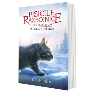 Cartea 29 Pisicile Războinice. Zorii Clanurilor: O Pădure Dezbinată