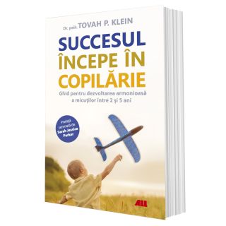 Succesul începe în copilărie