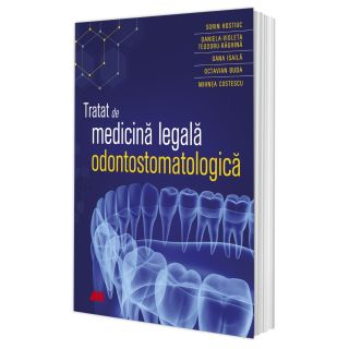Tratat de medicină legală odontostomatologică