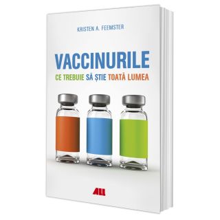 Vaccinurile. Ce trebuie să știe toată lumea