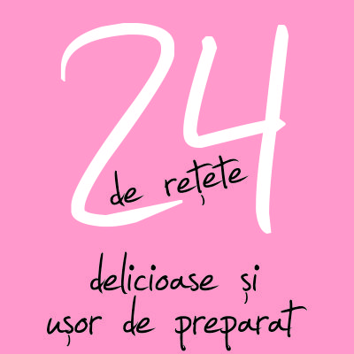 24 de rețete