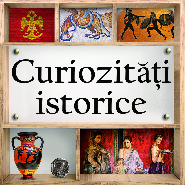 Curiozități istorice